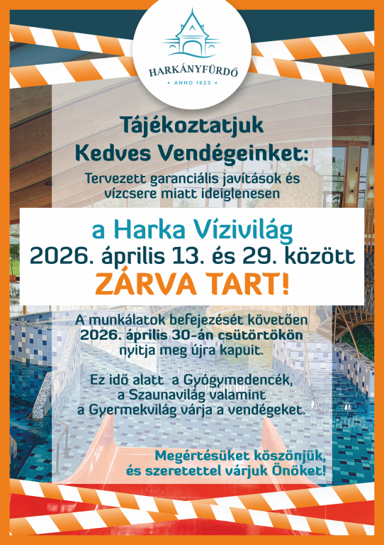 Tájékoztatás a Harka Vízivilág ideiglenes zárásáról
